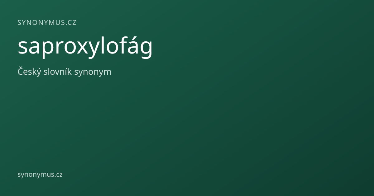 Náhled odkazu: saproxylofág
