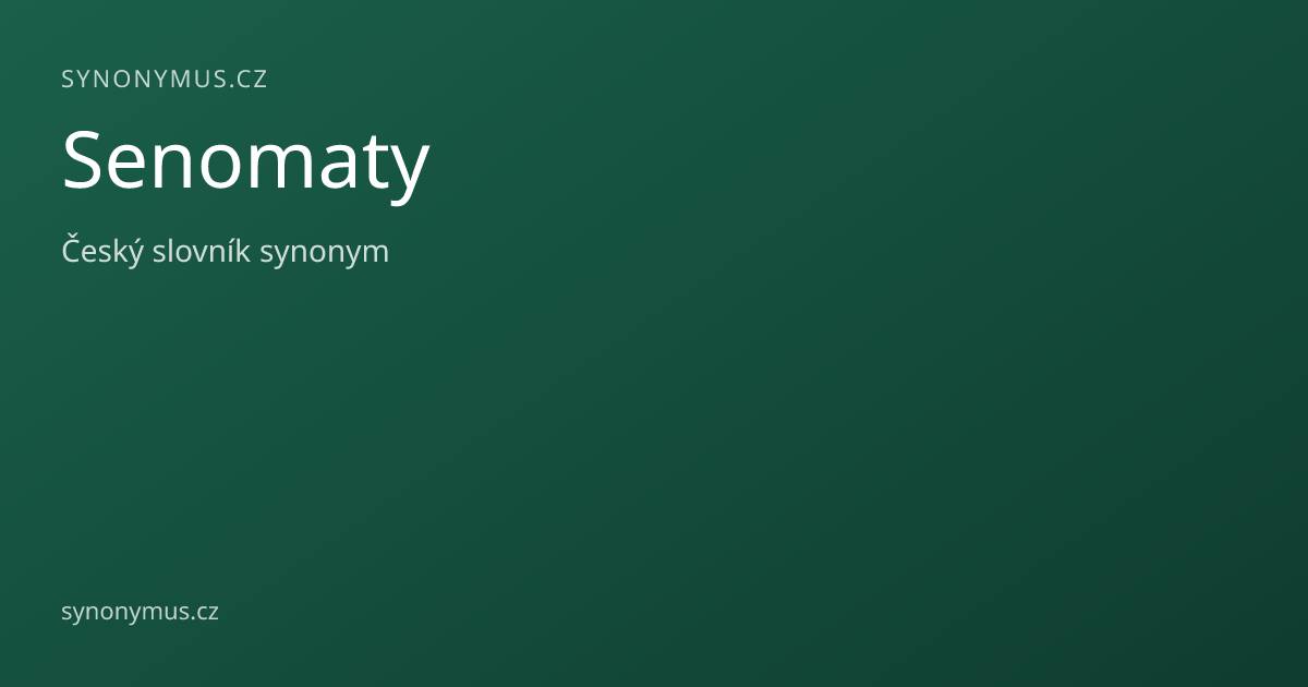 Náhled odkazu: Senomaty