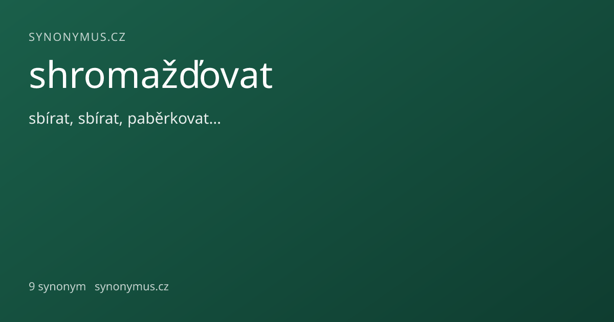 Náhled odkazu: shromažďovat