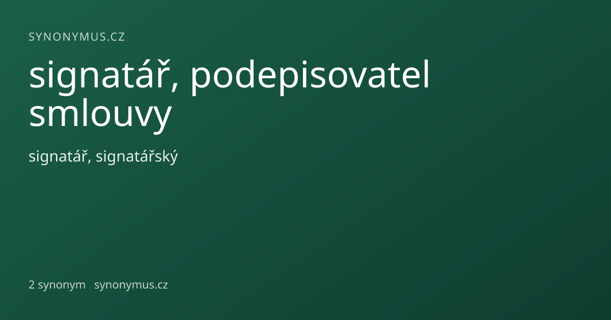 Náhled odkazu: signatář, podepisovatel smlouvy
