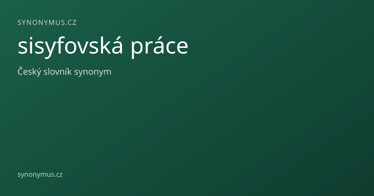 Náhled odkazu: sisyfovská práce