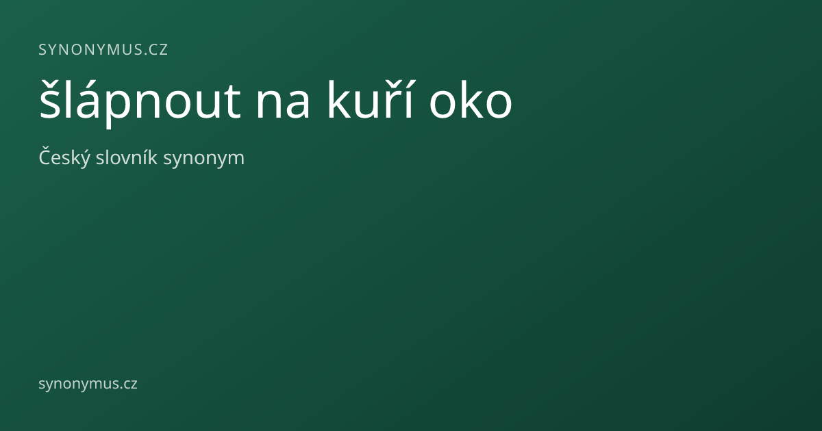 Náhled odkazu: šlápnout na kuří oko
