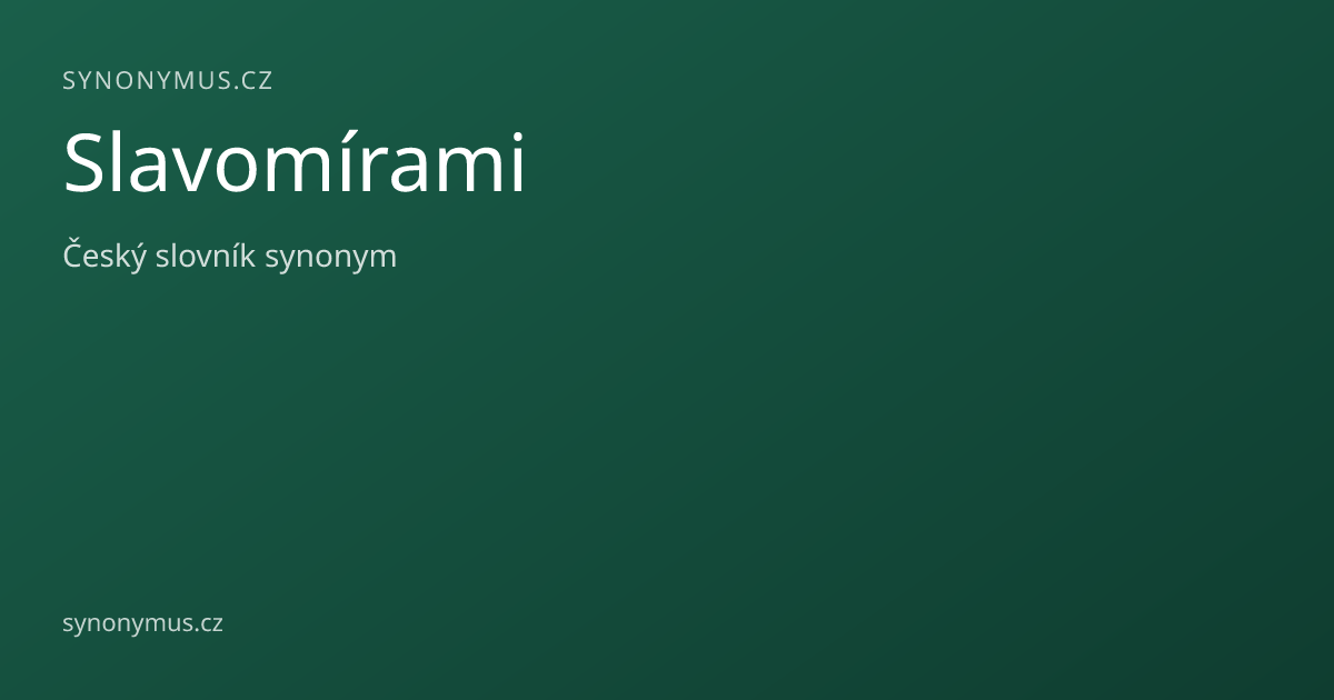 Náhled odkazu: Slavomírami