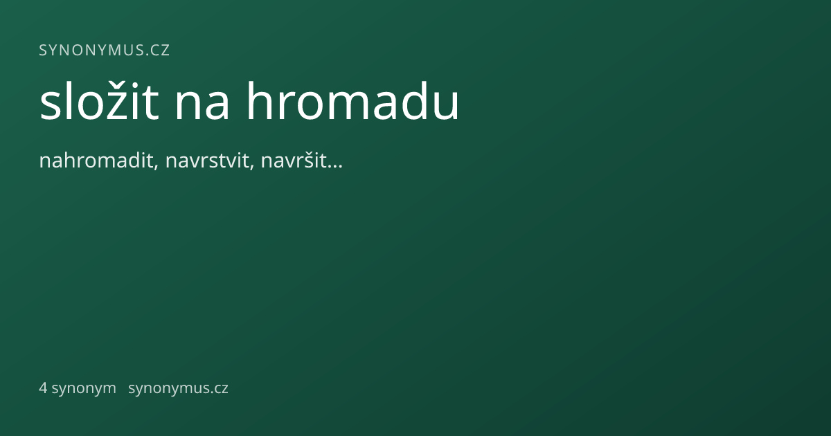 Náhled odkazu: složit na hromadu