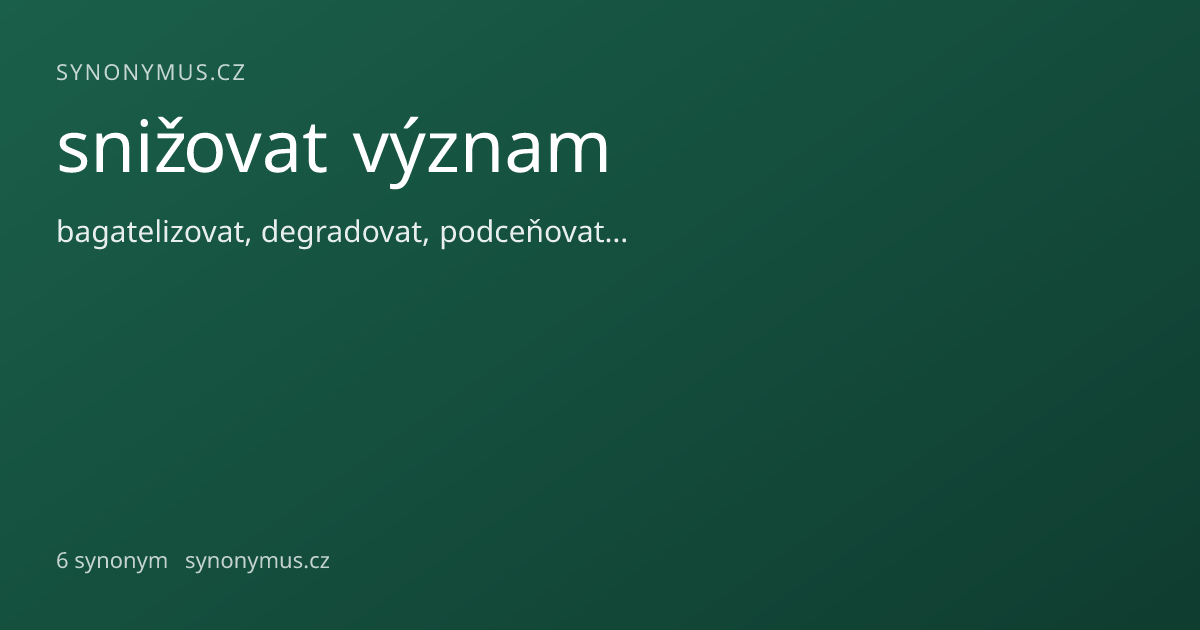 Náhled odkazu: snižovat význam