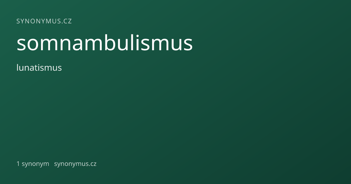 Náhled odkazu: somnambulismus