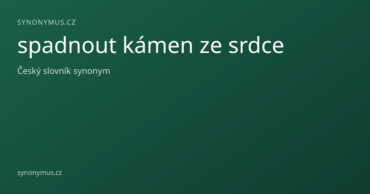 Náhled odkazu: spadnout kámen ze srdce