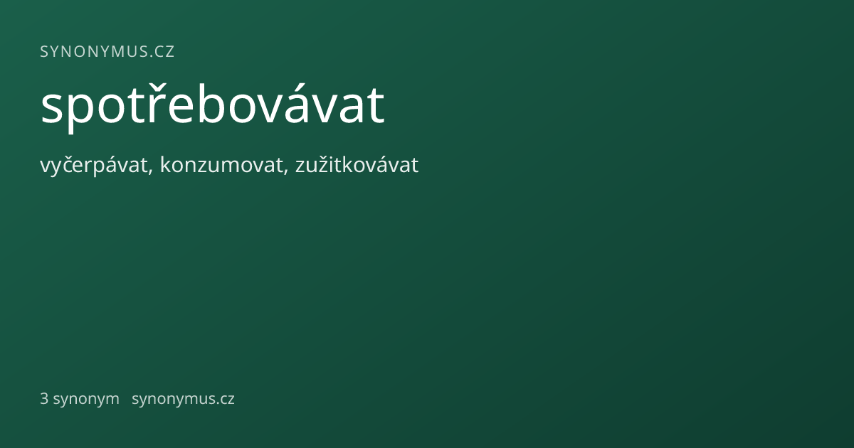 Náhled odkazu: spotřebovávat