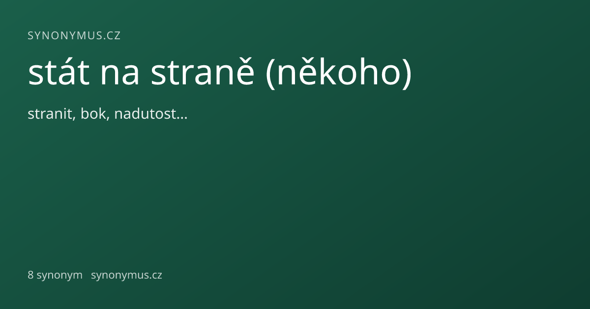 Náhled odkazu: stát na straně (někoho)