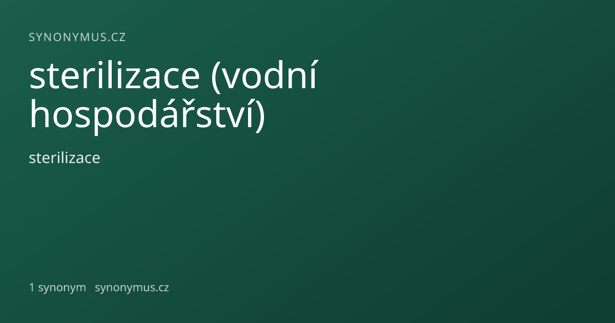 Náhled odkazu: sterilizace (vodní hospodářství)
