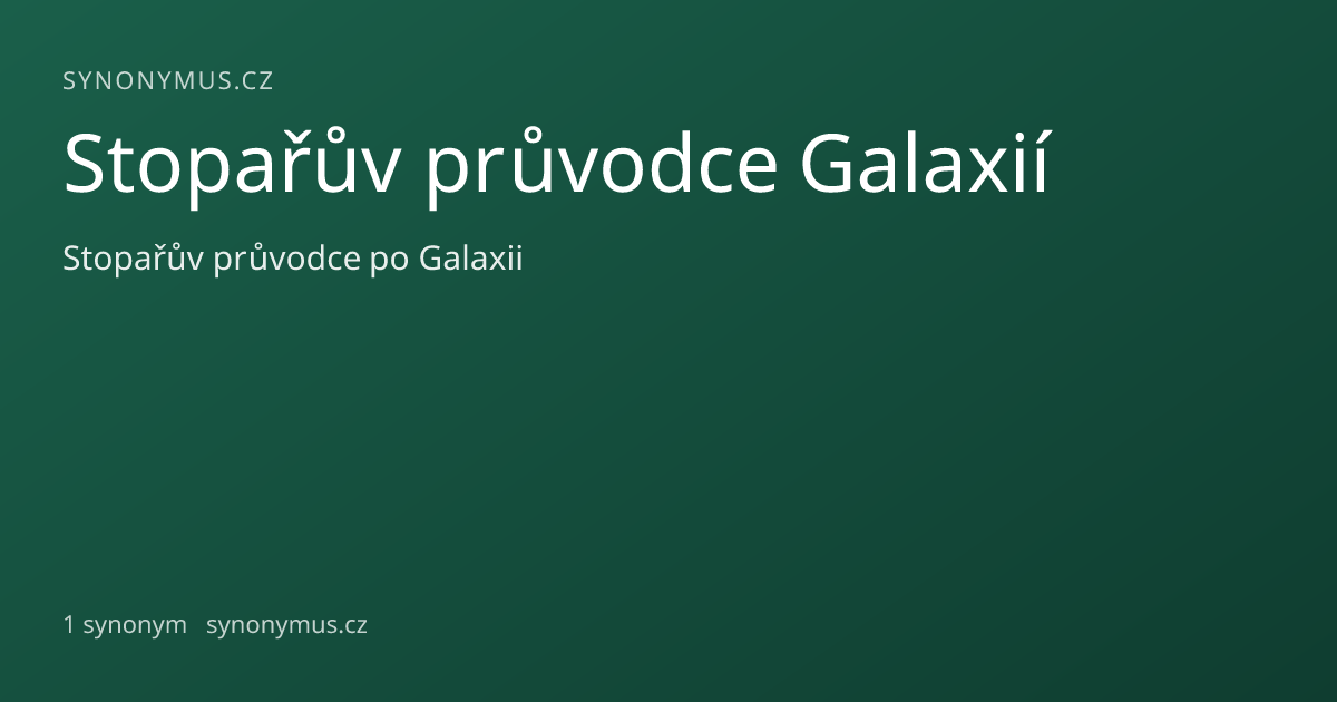 Náhled odkazu: Stopařův průvodce Galaxií