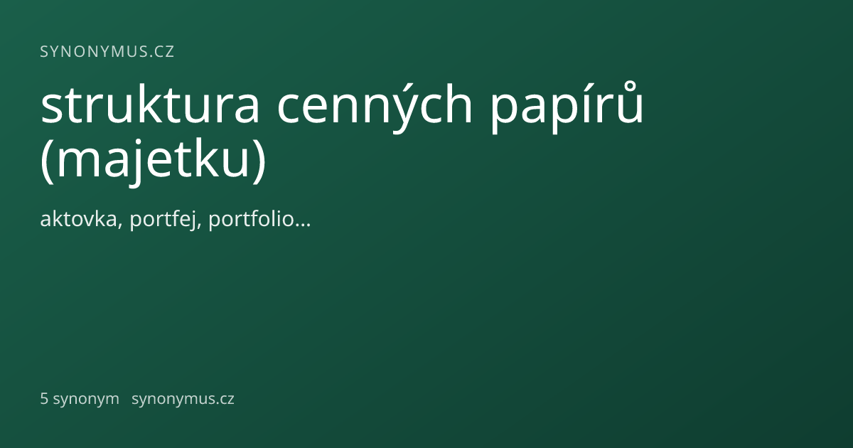 Náhled odkazu: struktura cenných papírů (majetku)