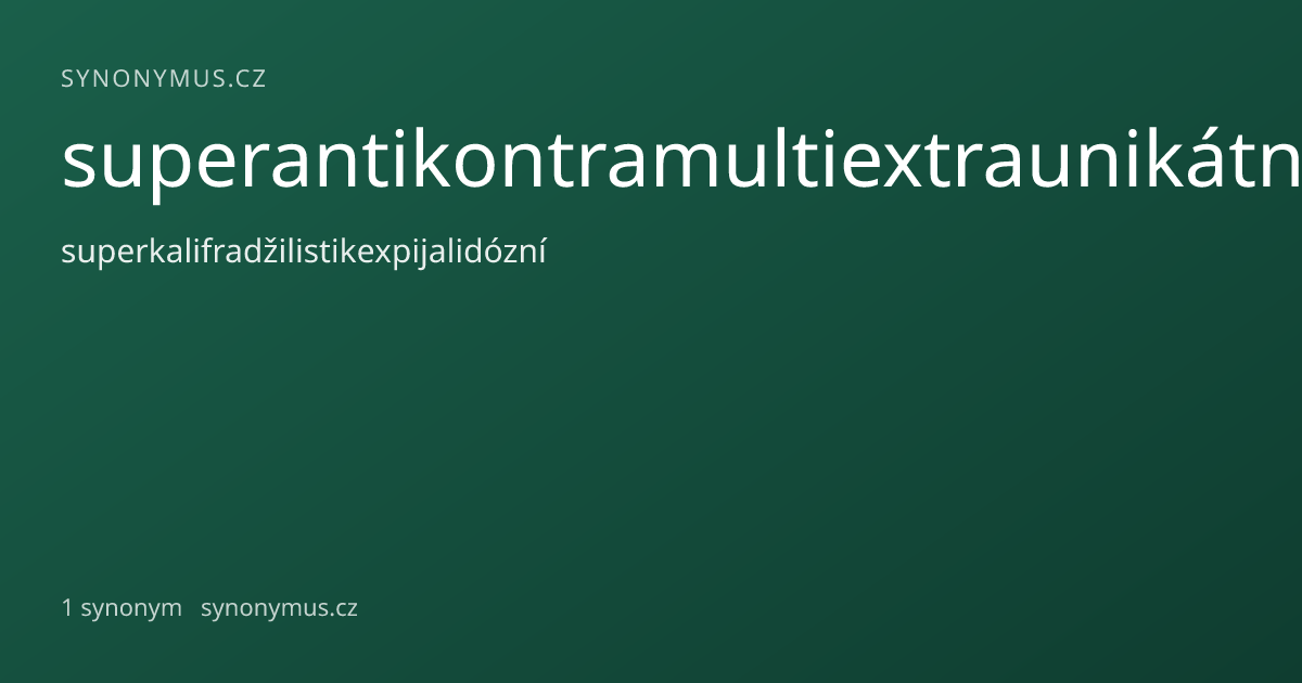 Náhled odkazu: superantikontramultiextraunikátní