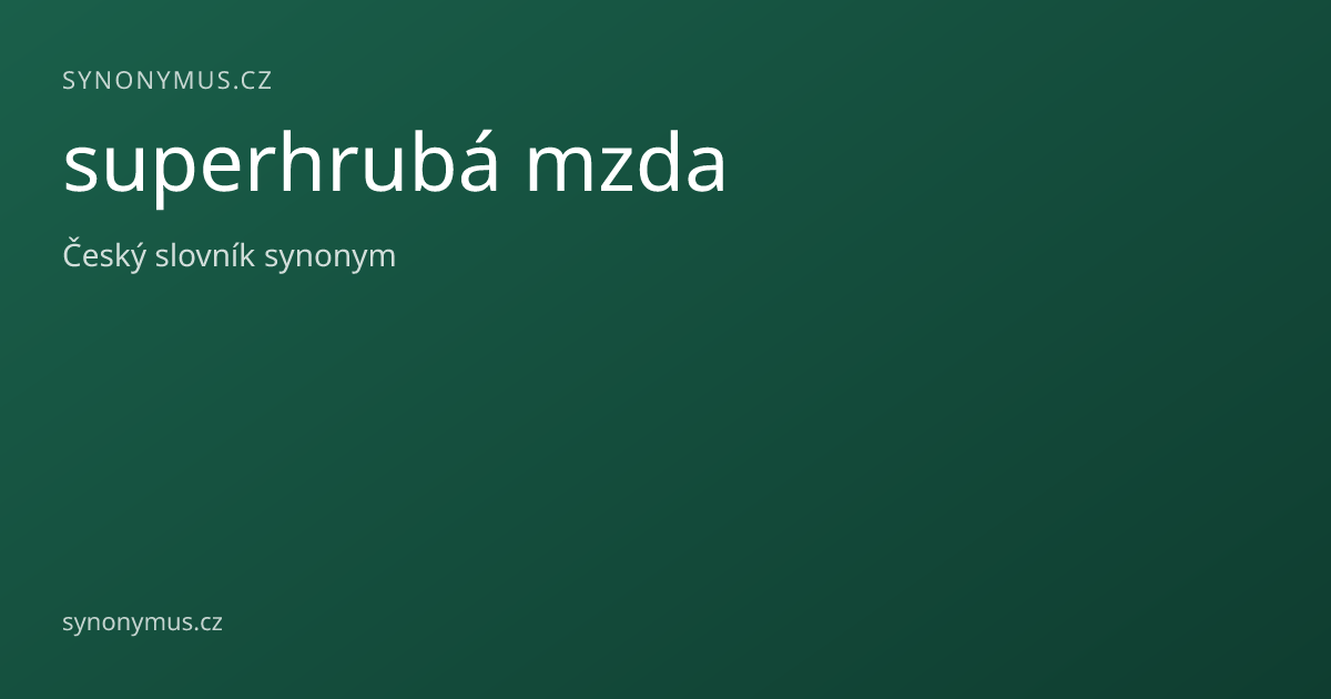 Náhled odkazu: superhrubá mzda