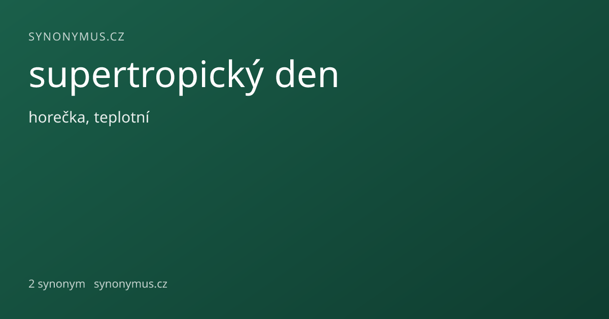 Náhled odkazu: supertropický den