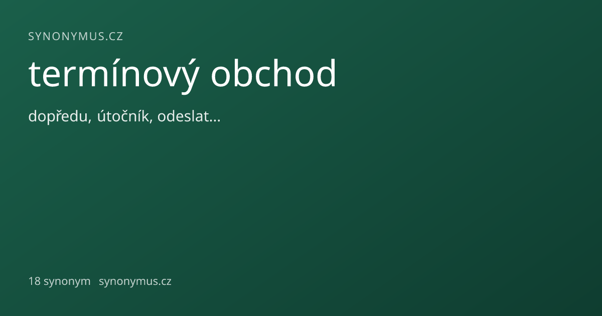 Náhled odkazu: termínový obchod