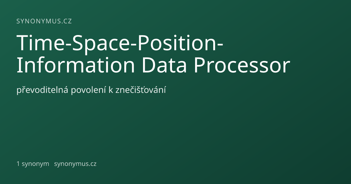Náhled odkazu: Time-Space-Position-Information Data Processor