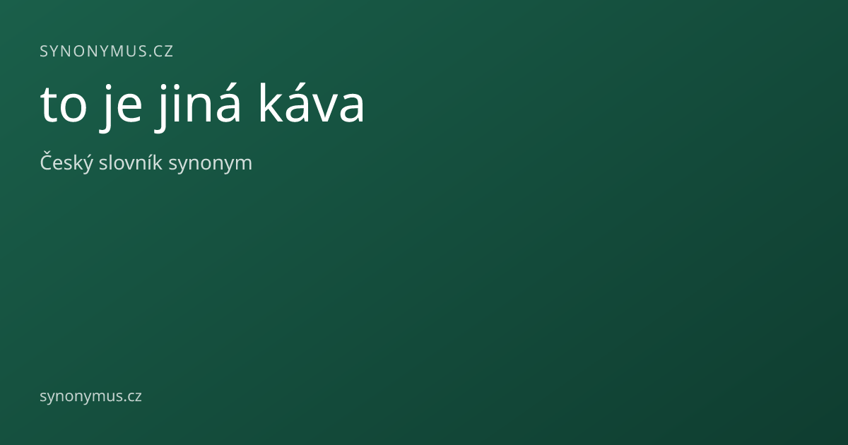 Náhled odkazu: to je jiná káva