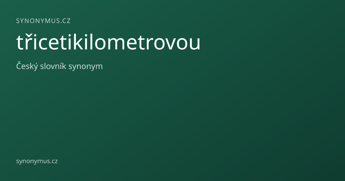 Náhled odkazu: třicetikilometrovou