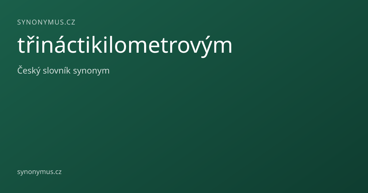 Náhled odkazu: třináctikilometrovým