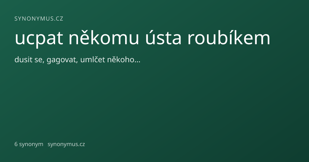 Náhled odkazu: ucpat někomu ústa roubíkem