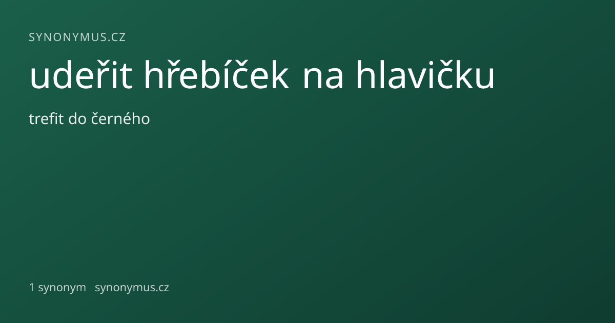 Náhled odkazu: udeřit hřebíček na hlavičku