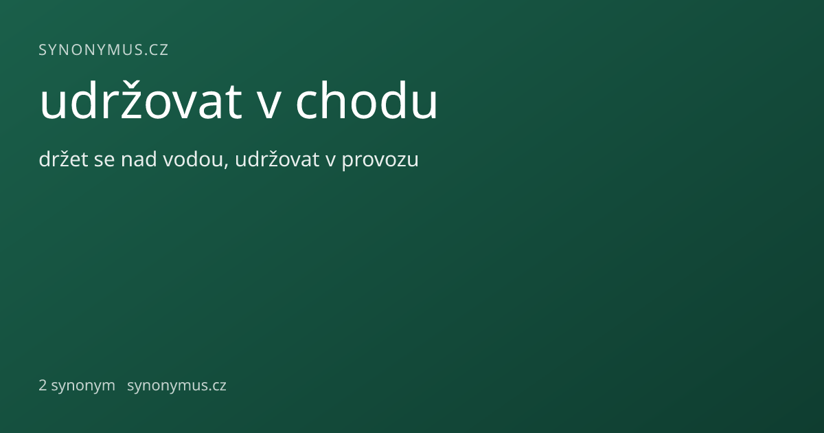 Náhled odkazu: udržovat v chodu