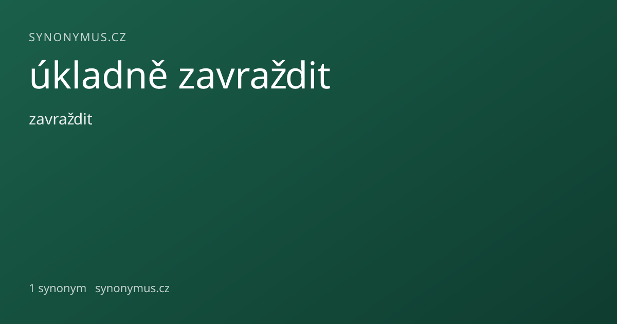 Náhled odkazu: úkladně zavraždit