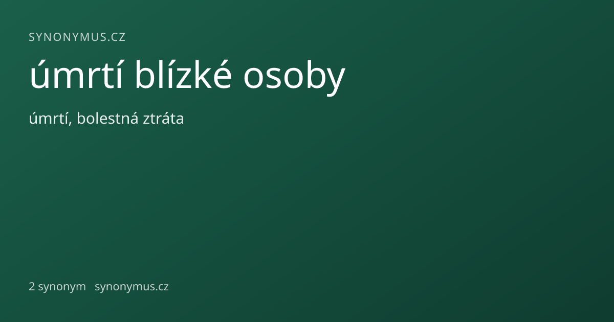 Náhled odkazu: úmrtí blízké osoby