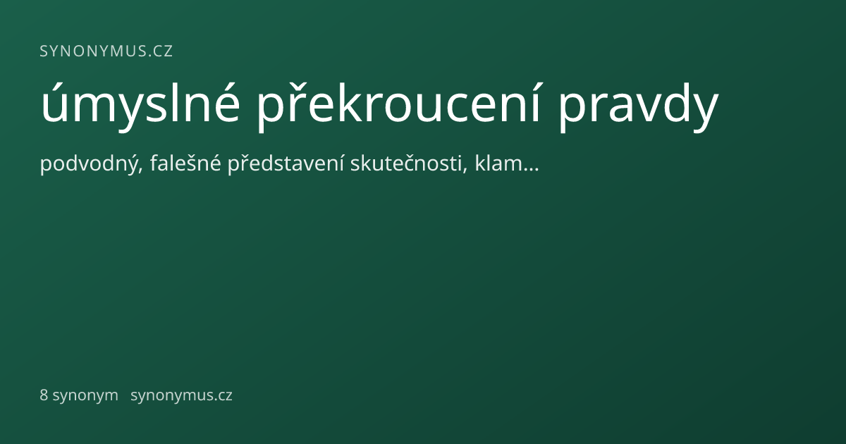 Náhled odkazu: úmyslné překroucení pravdy