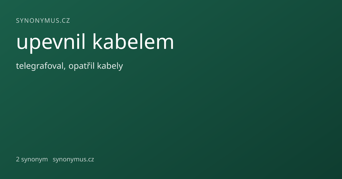 Náhled odkazu: upevnil kabelem
