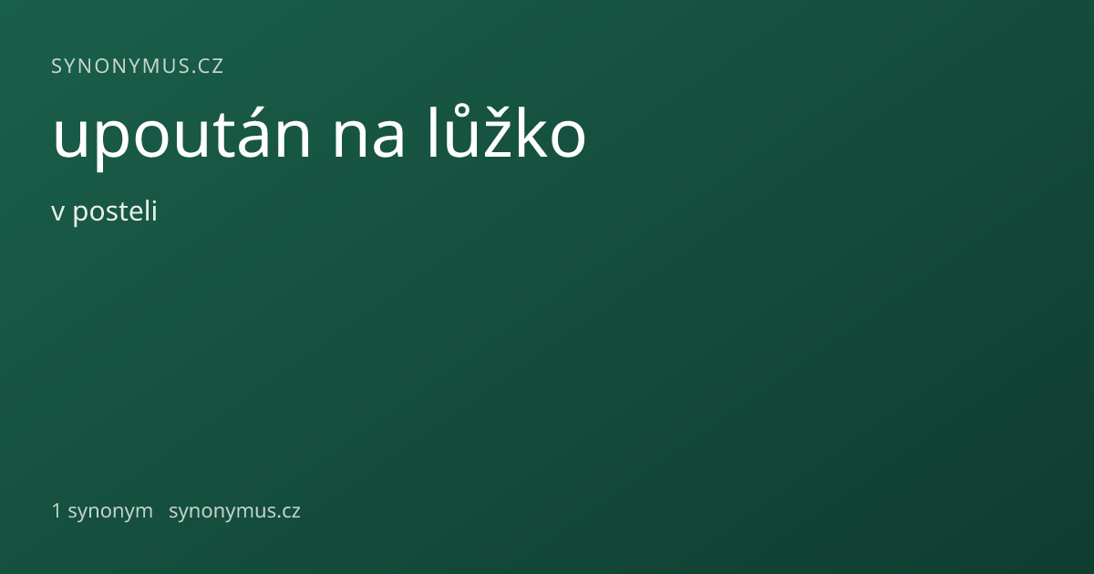 Náhled odkazu: upoután na lůžko