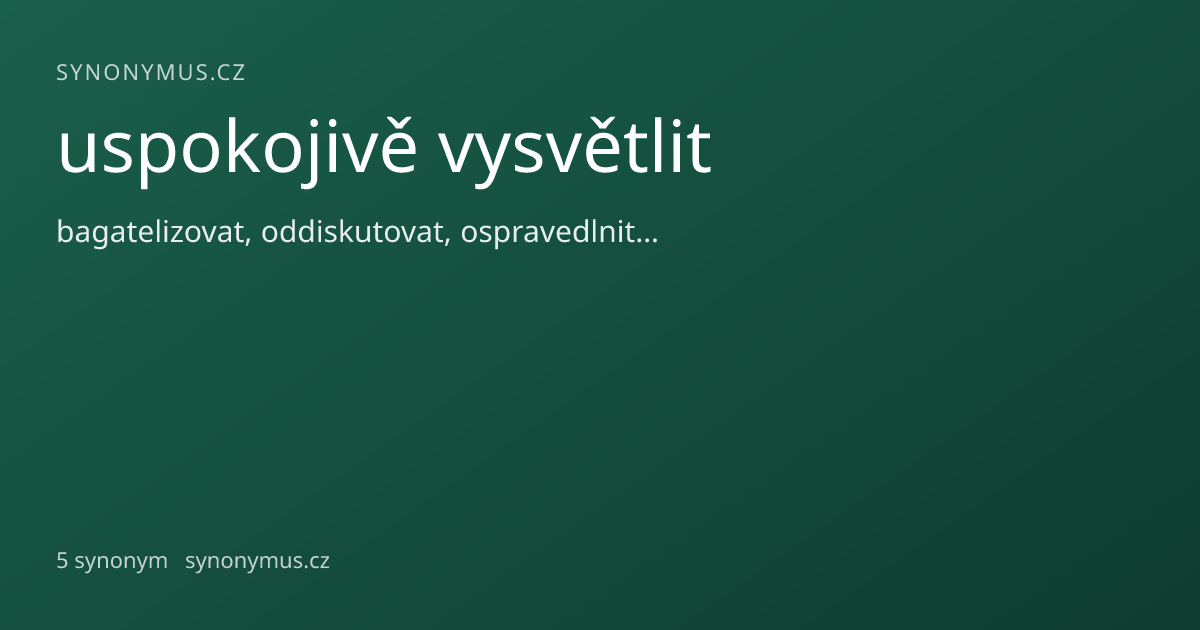 Náhled odkazu: uspokojivě vysvětlit