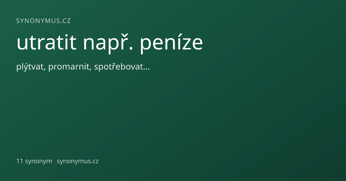 Náhled odkazu: utratit např. peníze