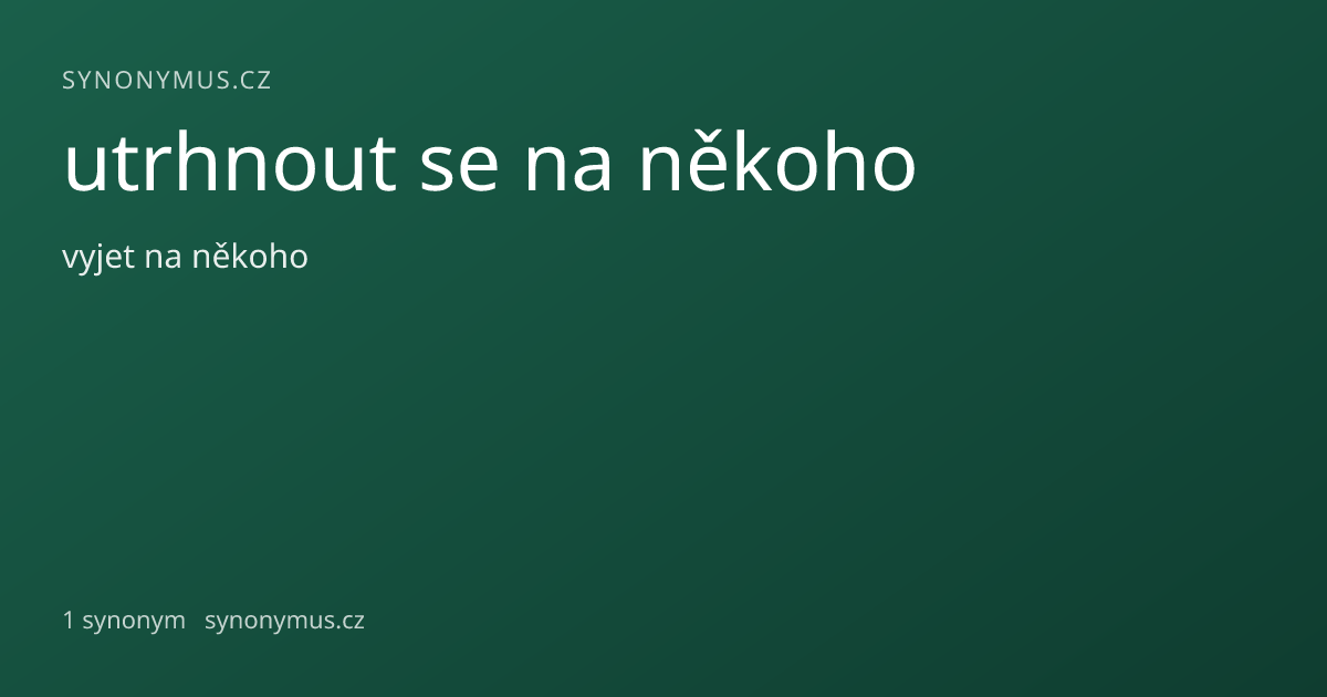 Náhled odkazu: utrhnout se na někoho