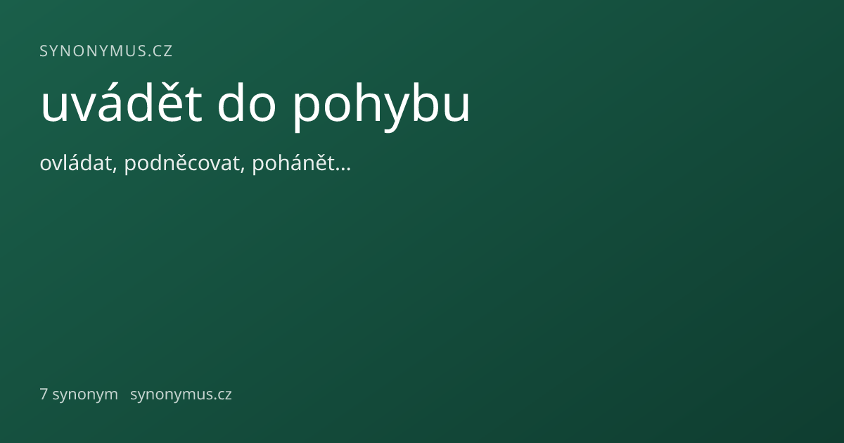 Náhled odkazu: uvádět do pohybu