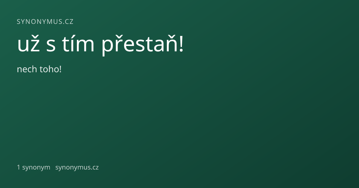 Náhled odkazu: už s tím přestaň!