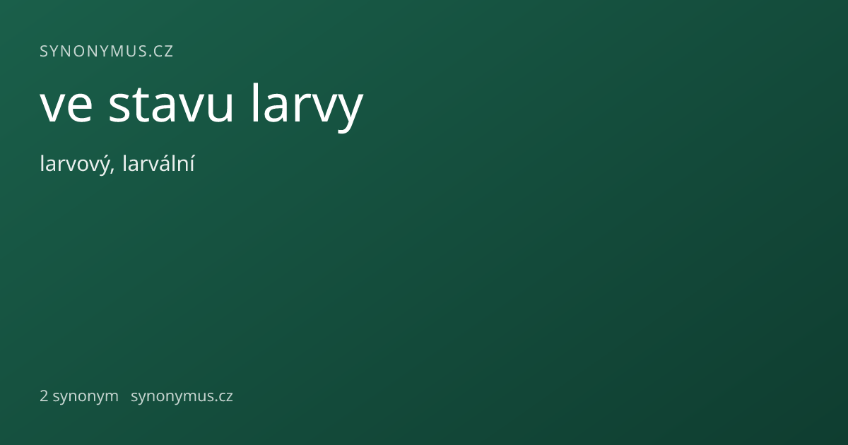 Náhled odkazu: ve stavu larvy