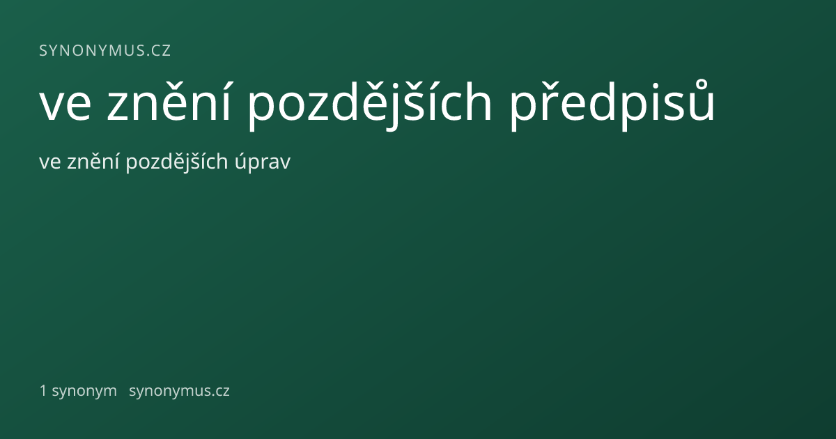 Náhled odkazu: ve znění pozdějších předpisů
