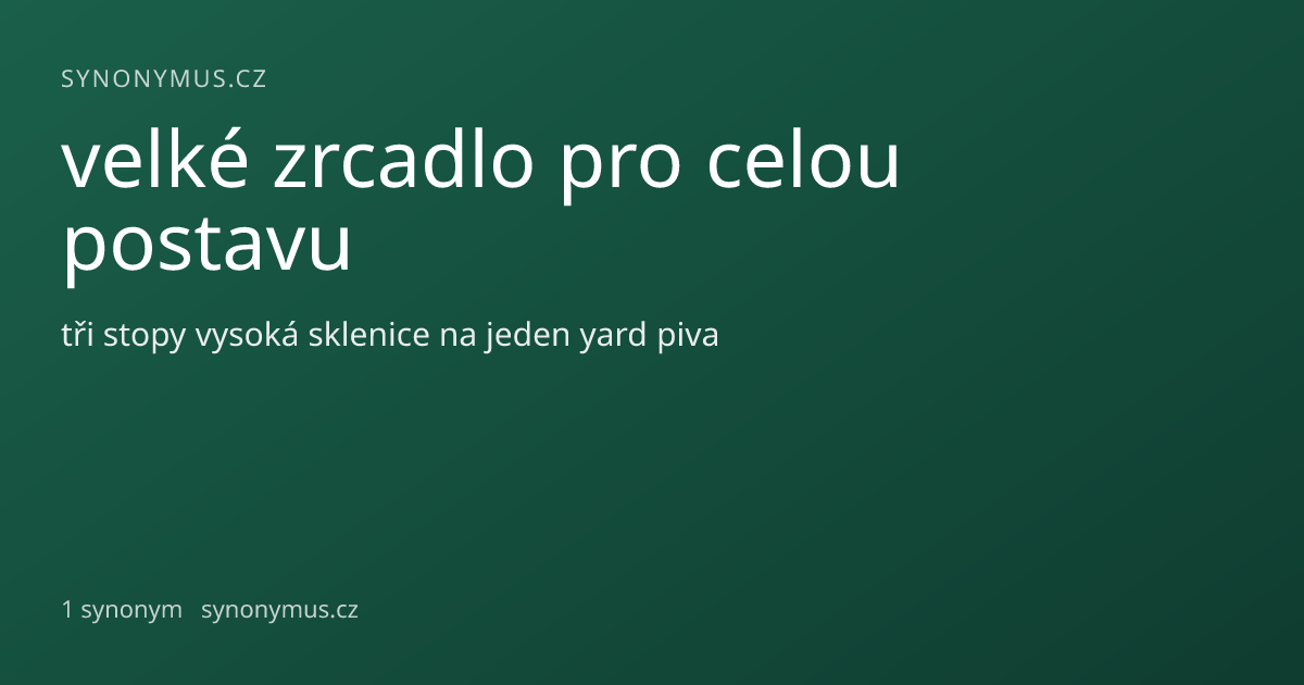 Náhled odkazu: velké zrcadlo pro celou postavu
