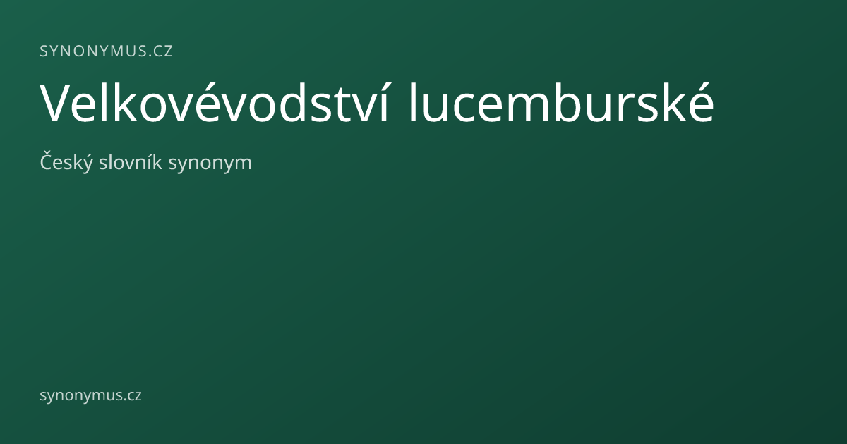 Náhled odkazu: Velkovévodství lucemburské