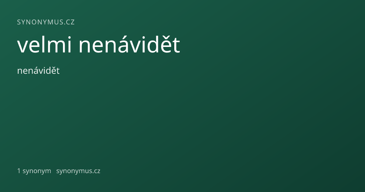 Náhled odkazu: velmi nenávidět
