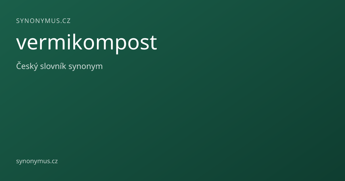 Náhled odkazu: vermikompost