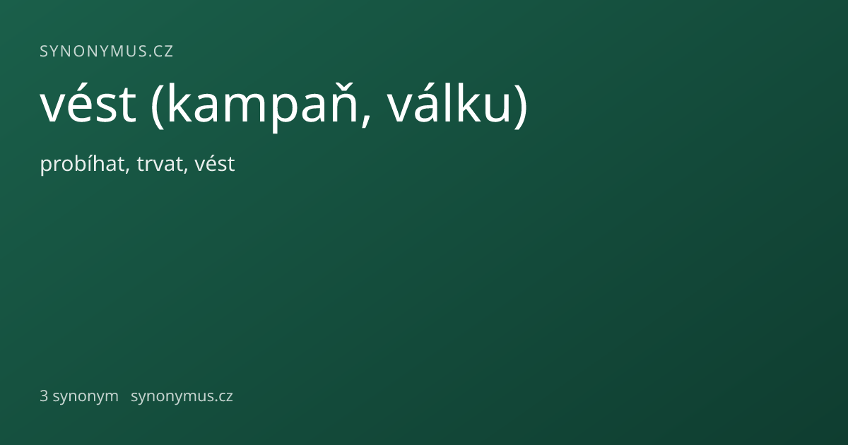 Náhled odkazu: vést (kampaň, válku)