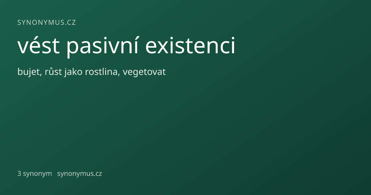 Náhled odkazu: vést pasivní existenci