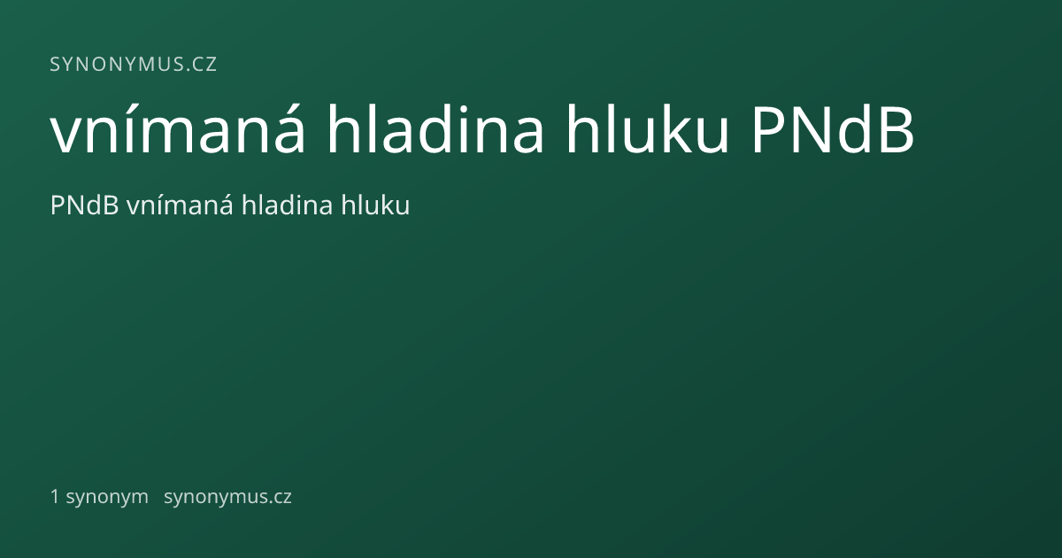 Náhled odkazu: vnímaná hladina hluku PNdB