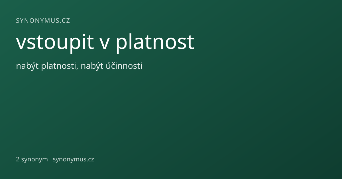 Náhled odkazu: vstoupit v platnost