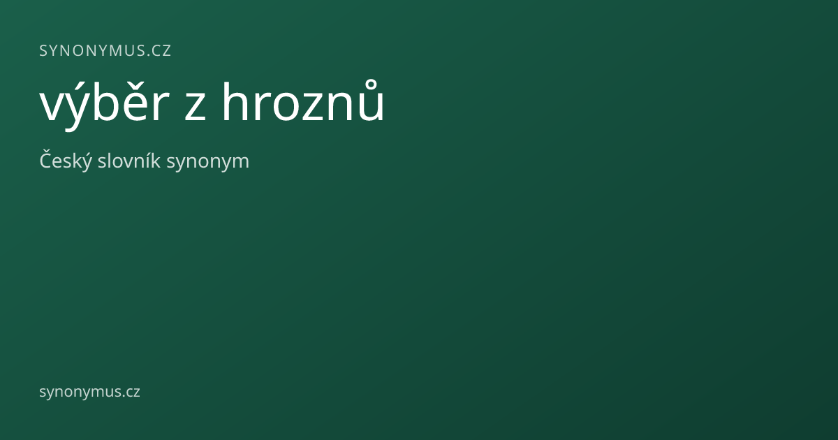 Náhled odkazu: výběr z hroznů