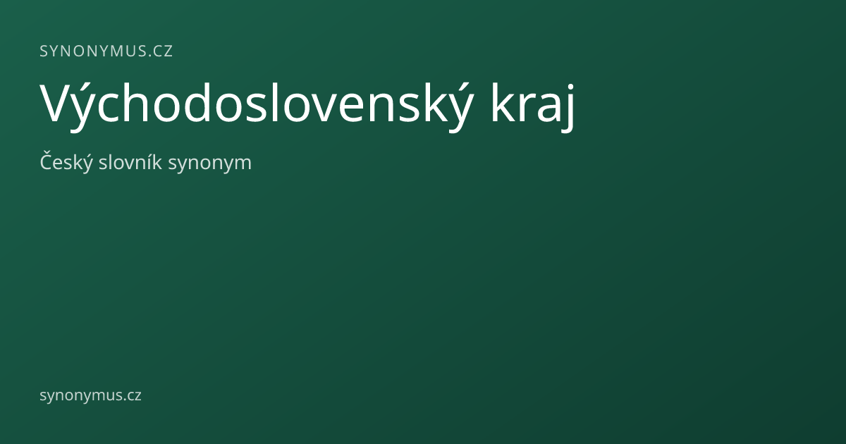 Náhled odkazu: Východoslovenský kraj