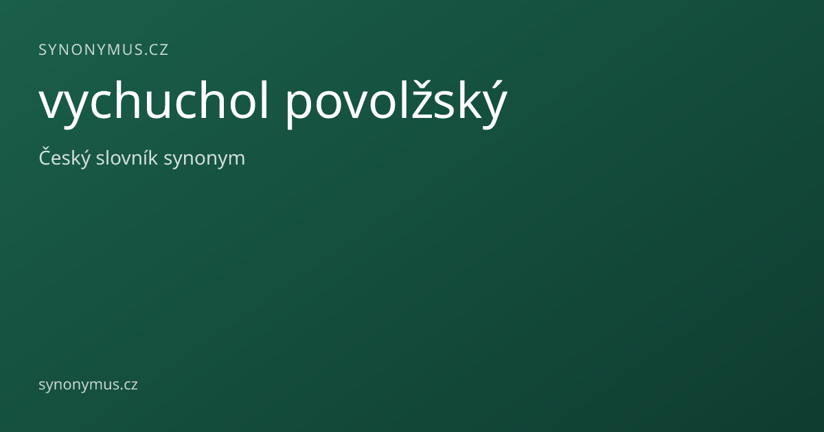 Náhled odkazu: vychuchol povolžský